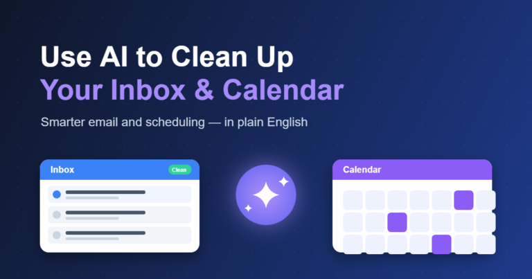 How to Use AI to Clean Up Your Inbox and Calendar