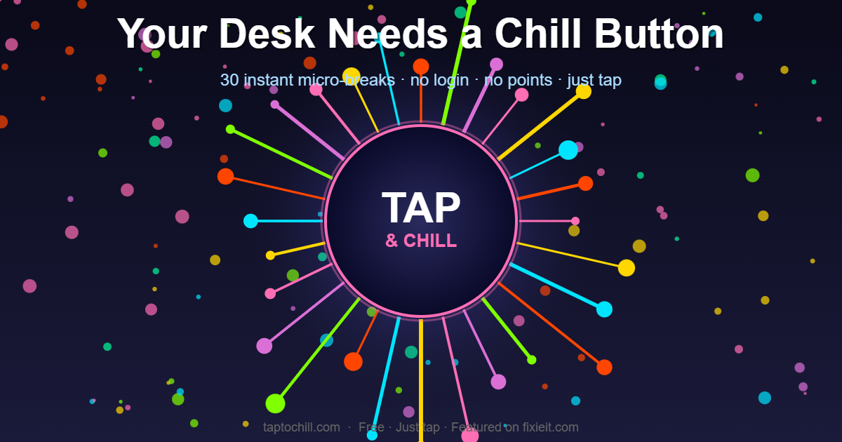 Your Brain Needs a Chill Button โ Meet TapToChill.com